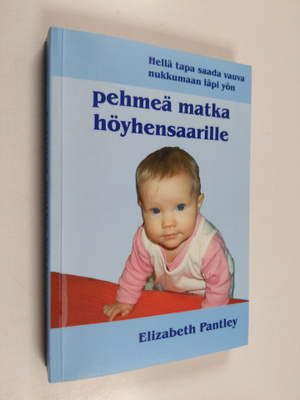 Elizabeth Pantley : Pehmeä matka höyhensaarille : hellä t...