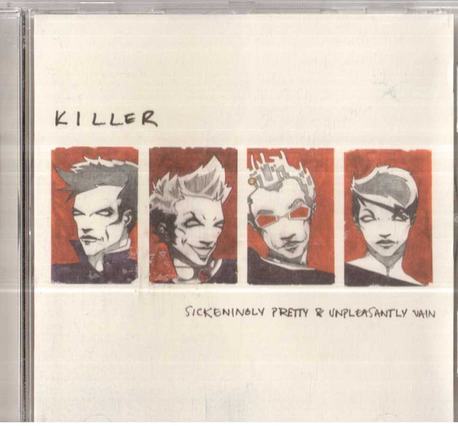 Killer – Sickeningly Pretty & Unpleasantly Vain