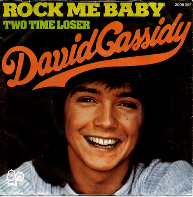 DAVID CASSIDY: Rock Me Baby / Two Time Loser 7"kk