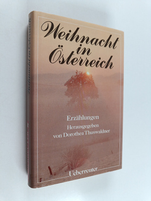Dorothea Thuswaldner : Weihnacht in Österreich - Erzählungen