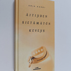 Anja Kahri : Äitiyden sietämätön keveys (signeerattu, tek... - pikkukuva 1