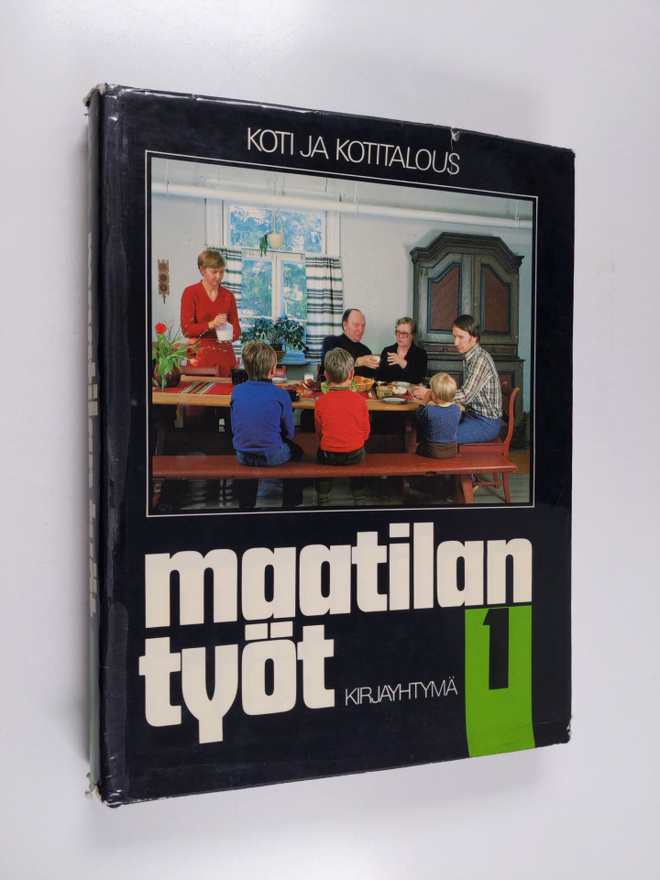 Maatilan työt 1 : Koti ja kotitalous