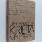 Urho Kekkonen : Kirjeitä myllystäni 1 : 1956-1967 - pikkukuva 1