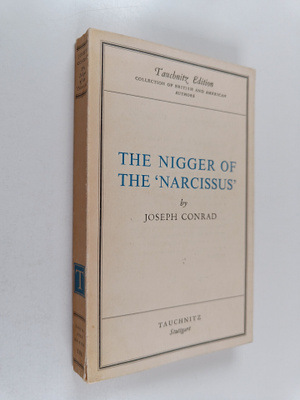 Joseph Conrad : The nigger of the "Narcissus" : a tale of...
