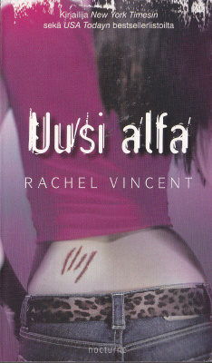 Nocturne - Rachel Vincent: Uusi Alfa (Kissojen kesken 6)