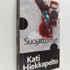 Kati Hiekkapelto : Suojattomat - pikkukuva 1