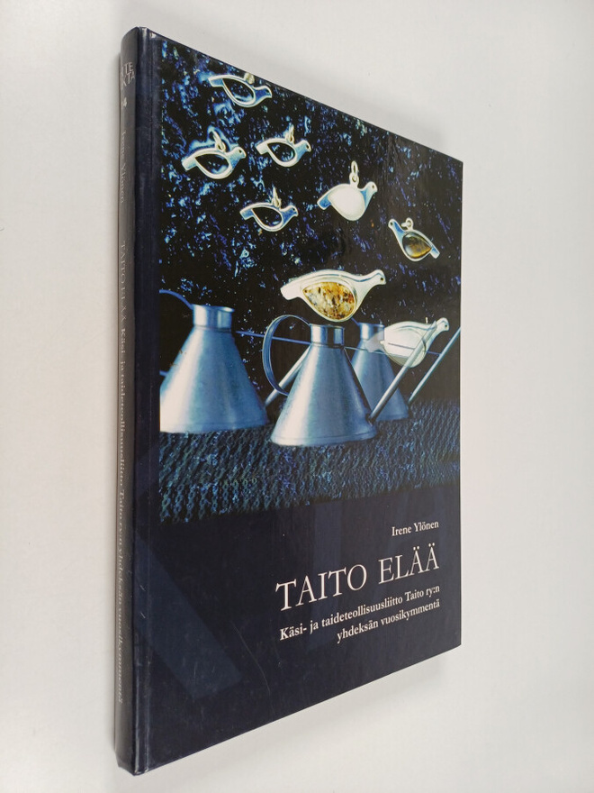 Irene Ylönen : Taito elää : Käsi- ja taideteollisuusliitt...