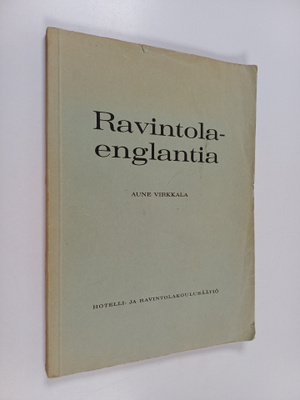 Aune Virkkala : Ravintolaenglantia