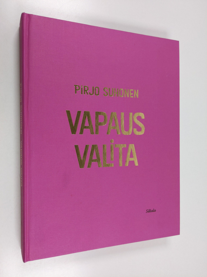 Pirjo Suhonen : Vapaus valita