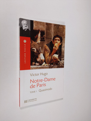 Victor Hugo : Notre-Dame de Paris Tome I :Quasimodo
