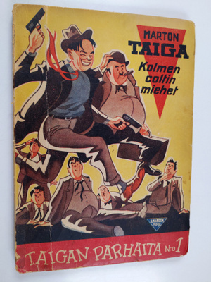 Marton Taiga : Kolmen coltin miehet