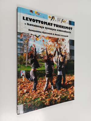 Eevastiina Gjerstad : Levottomat tuhkimot : havaintoja ty...