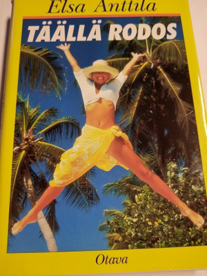 Elsa Anttila : täällä Rodos