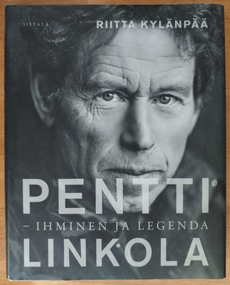 Riitta Kylänpää: Pentti Linkola - Ihminen ja legenda