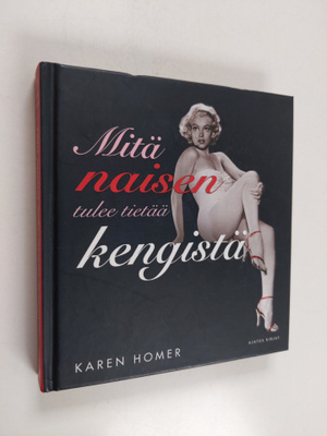 Karen Homer : Mitä naisen tulee tietää kengistä