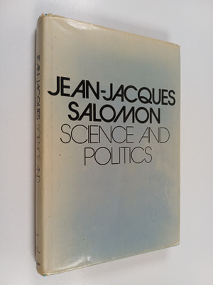 Jean-Jacques Salomon : Science and politics