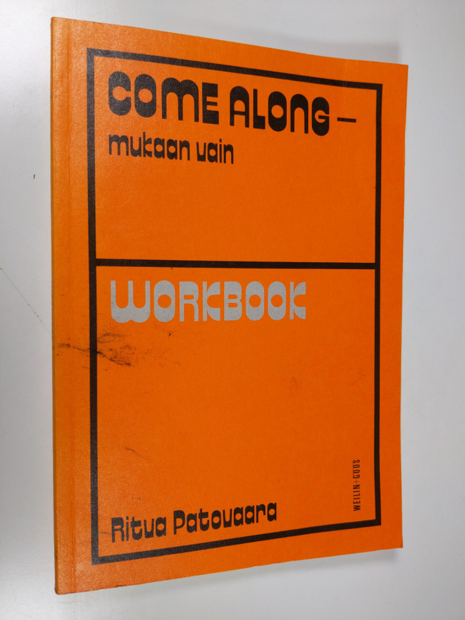 Ritva Patovaara : Come along - mukaan vain Workbook
