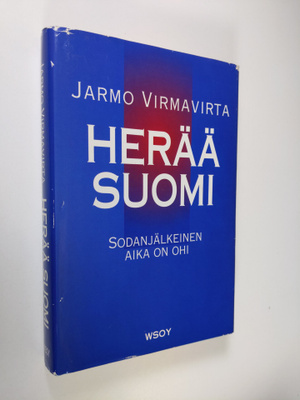 Jarmo Virmavirta : Herää Suomi : sodanjälkeinen aika on ohi