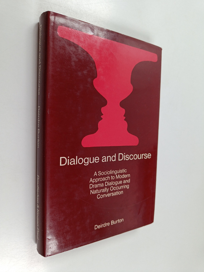 Deirdre Burton : Dialogue and discourse : a sociolinguist...
