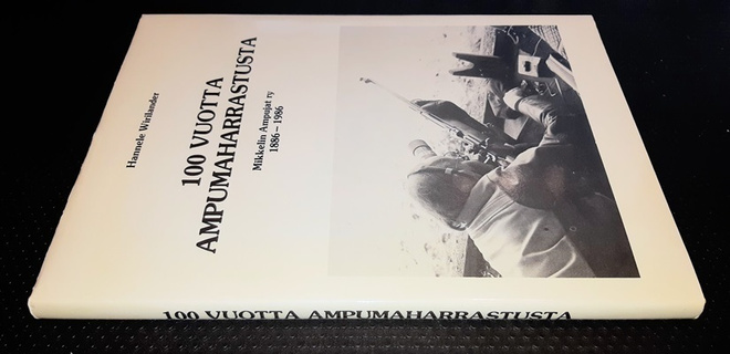100 Vuotta ampumaharrastusta : Mikkelin Ampujat 1886-1986