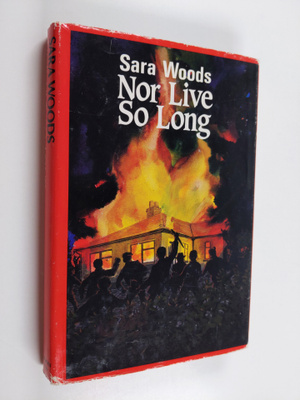 Sara Woods (pseud.) : Nor Live So Long