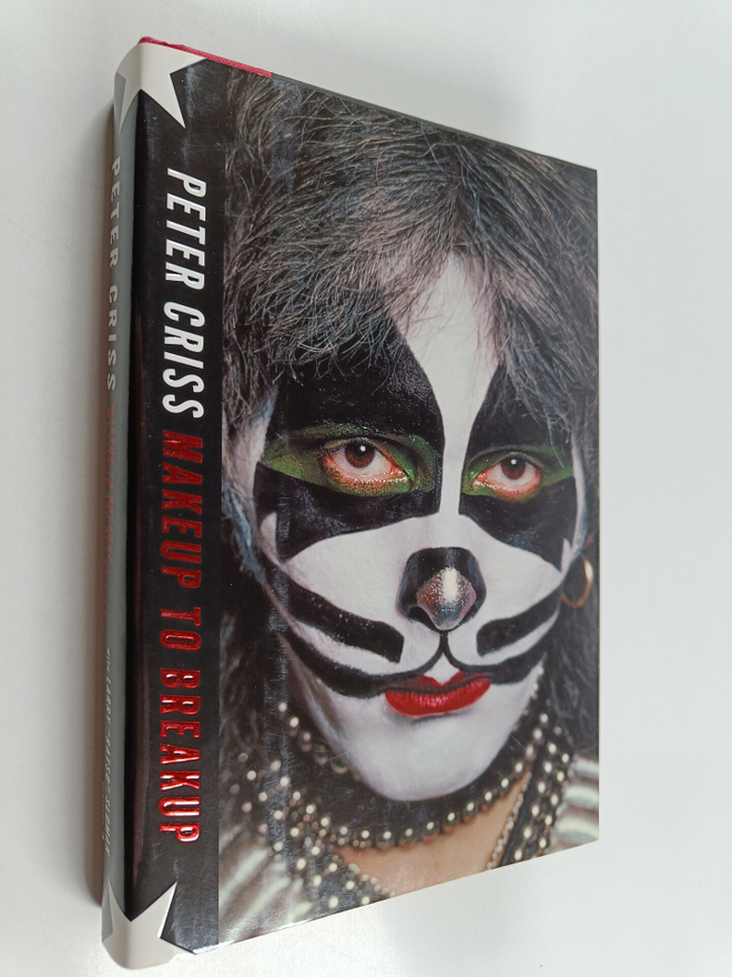 Peter Criss : Makeup to breakup : my life in and out of Kiss