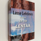 Lasse Lehtinen : Siivetönnä en voi lentää (signeerattu) - pikkukuva 1