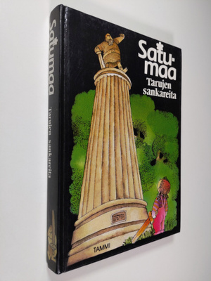Satumaa : Tarujen sankareita