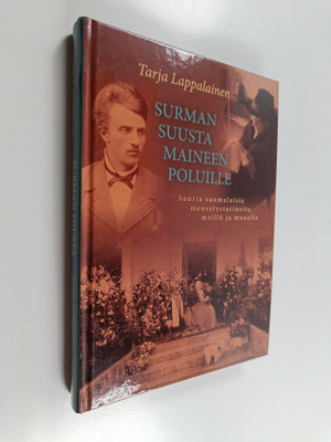 Tarja Lappalainen : Surman suusta maineen poluille : suur...