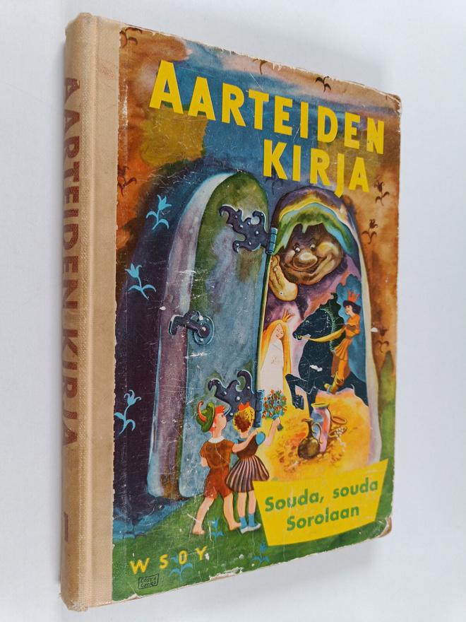 Martti Haavio ym. : Aarteiden kirja 1 : Souda, souda Soro...