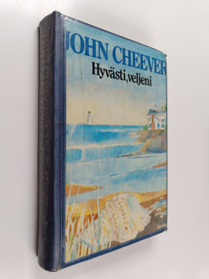 John Cheever : Hyvästi, veljeni : kertomuksia