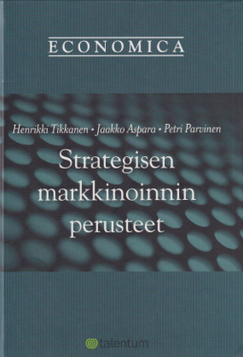 Henrikki Tikkanen: Strategisen markkinoinnin perusteet