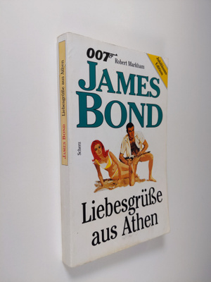 Robert Markham : 007 James Bond - Liebesgrusse aus Athen