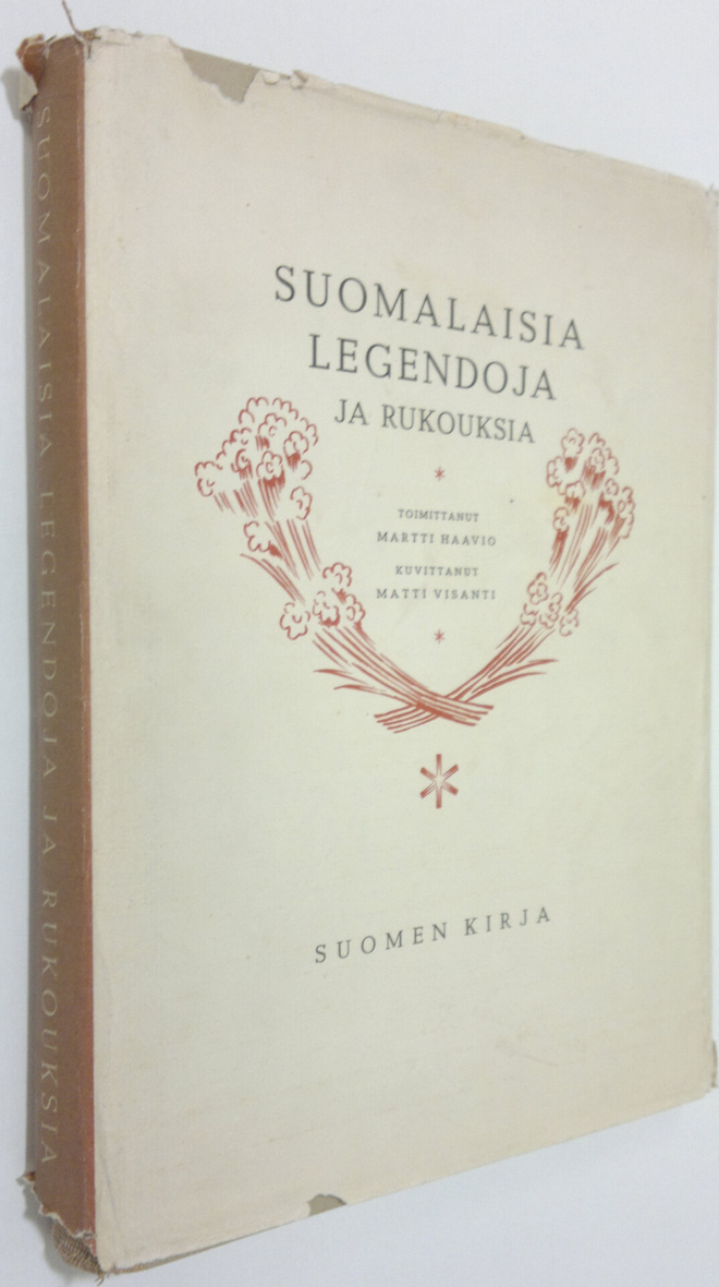 Martti (toim.) Haavio : Suomalaisia legendoja ja rukouksia