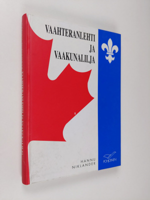 Hannu Niklander : Vaahteranlehti ja vaakunalilja