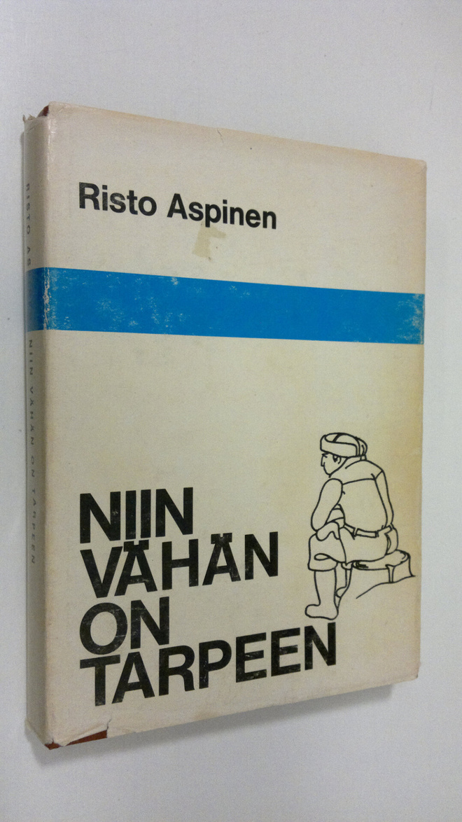 Risto Aspinen : Niin vähän on tarpeen eli Lammenahon erak...
