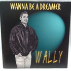 Cd Wally - Wanna be a Dreamer - pikkukuva 1
