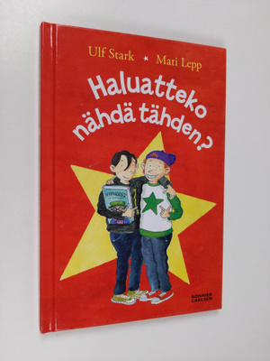 Ulf Stark : Haluatteko nähdä tähden?