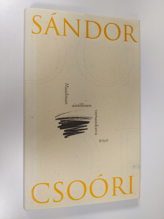 Sandor Csoori : Maailman aistillinen vertauskuva : valiko...
