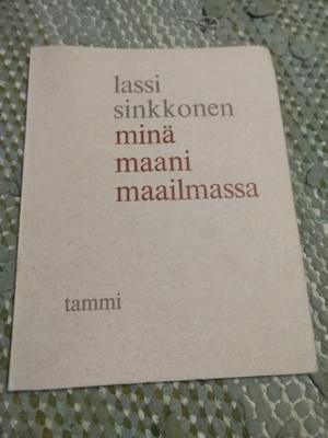 Lassi Sinkkonen: Minä, maani, maailmassa
