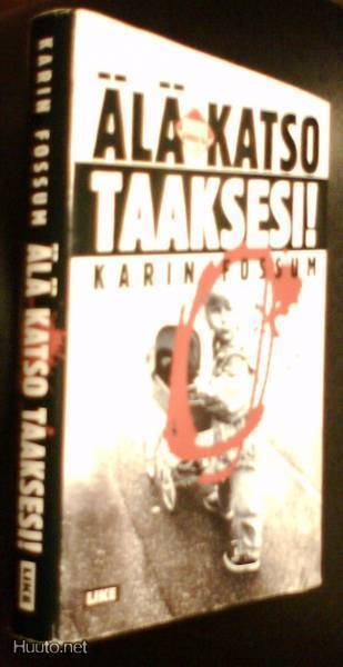 Karin Fossum: Älä katso taaksesi! (kovakant.1.p.1996) sis.pk
