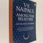V. S. Naipaul : Among the believers : an Islamic journey - pikkukuva 1