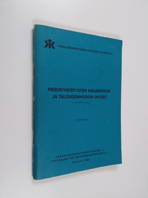 Arto Kuusiola : Perusyhdistysten kirjanpidon ja taloudenh...