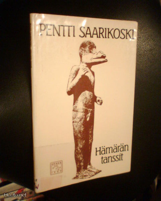 Pentti Saarikoski: Hämärän tanssit (Sis.postikulut)