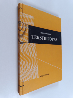 Annikki Hannula : Tekstiiliopas : kankaiden ja pukimien r...
