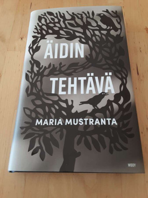 Maria Mustranta : Äidin tehtävä