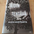 Maria Mustranta : Äidin tehtävä - pikkukuva 1