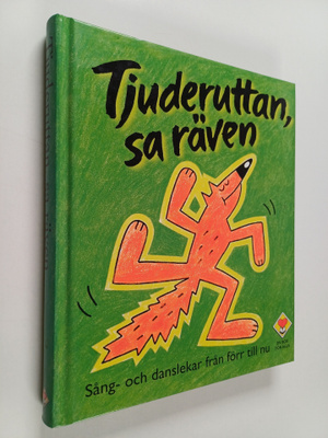 Tjuderuttan, sa räven : Sång- och danslekar från förr til...