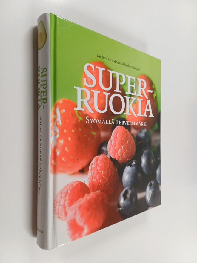 Michael van Straten : Superruokia : syömällä terveemmäksi