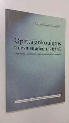 Juhani ym. (toim.) Jussila : Opettajankoulutus tulevaisuu...